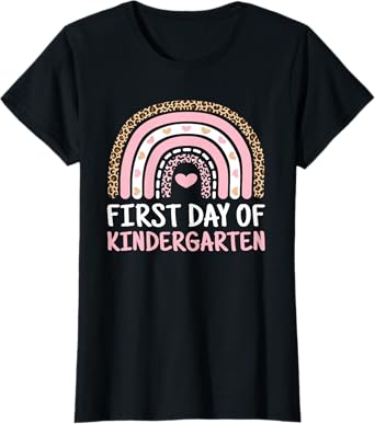 First Day Of Kindergarten Rainbow Teacher Women Girls Kids T-Shirt