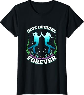 Scuba Dive Buddy for Diver Scuba Diving Girl Dive Buddies T-Shirt