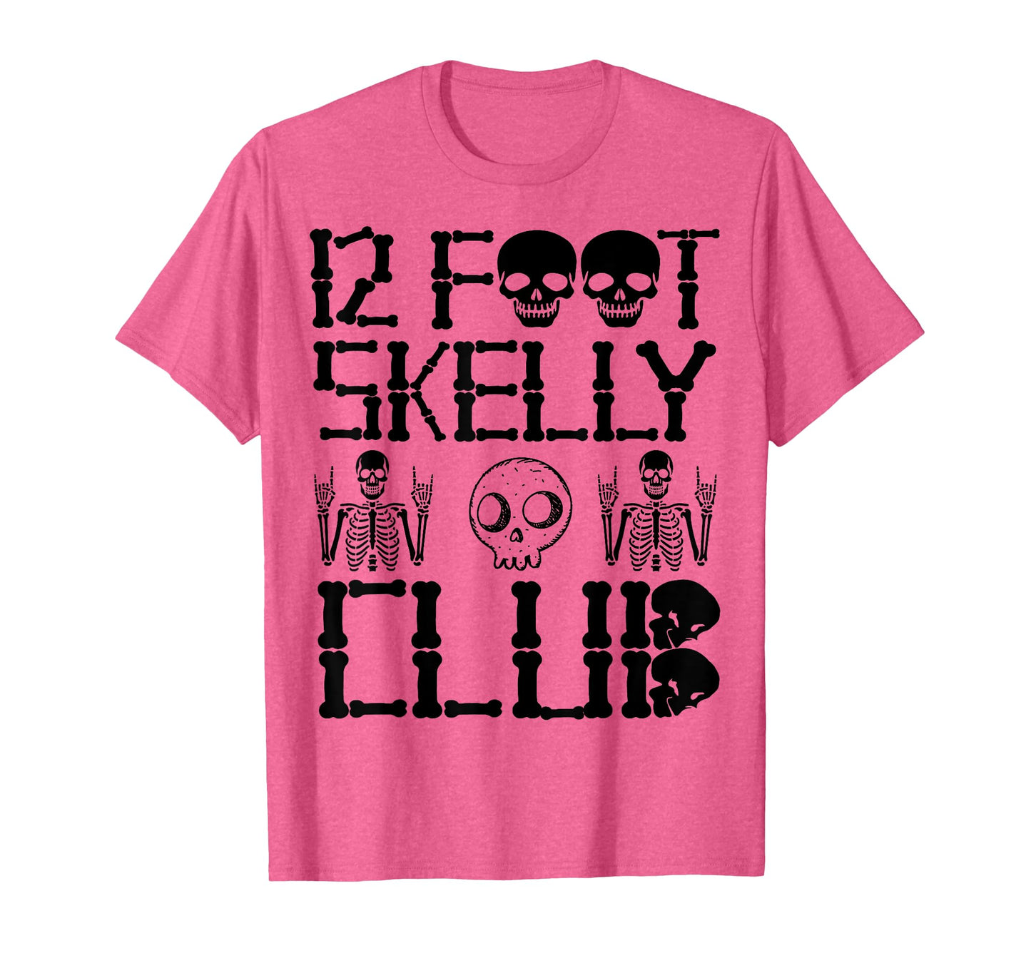 12 Foot Skelly Club - Halloween T-Shirt