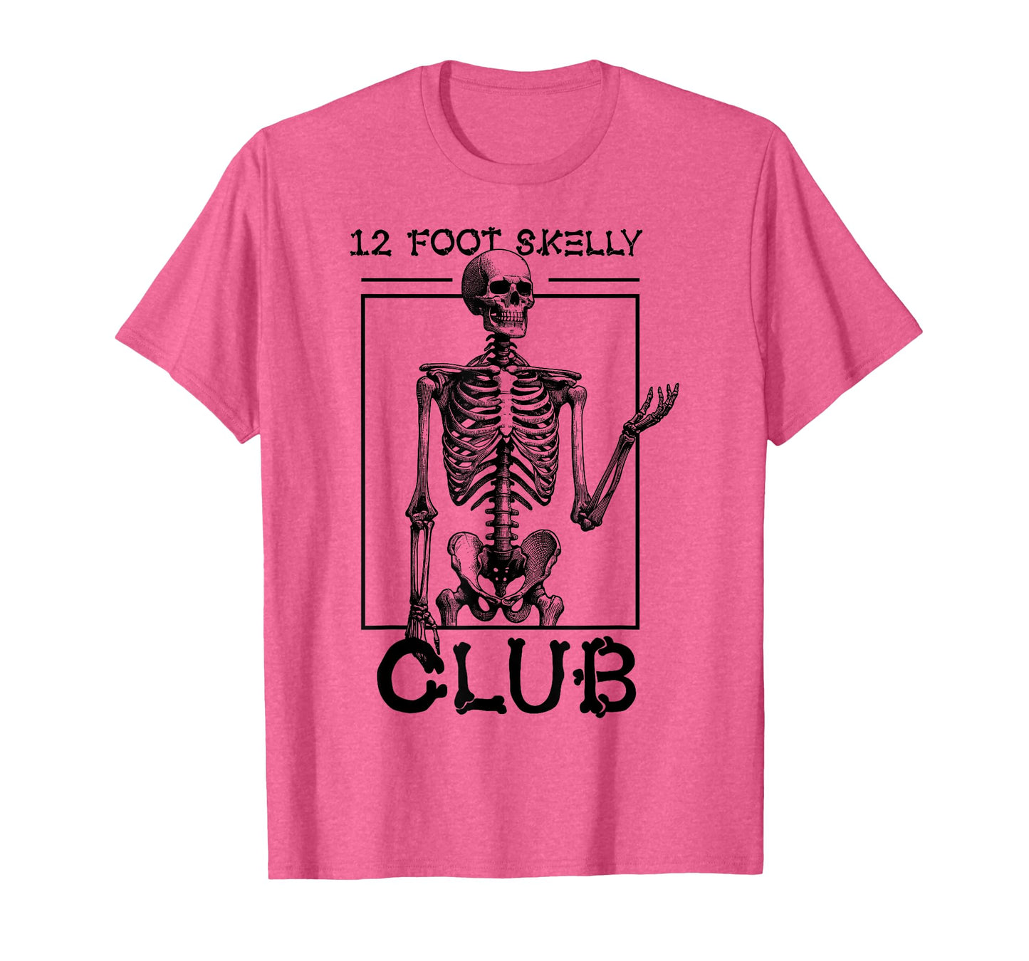 12 Foot Skelly Club - Halloween T-Shirt