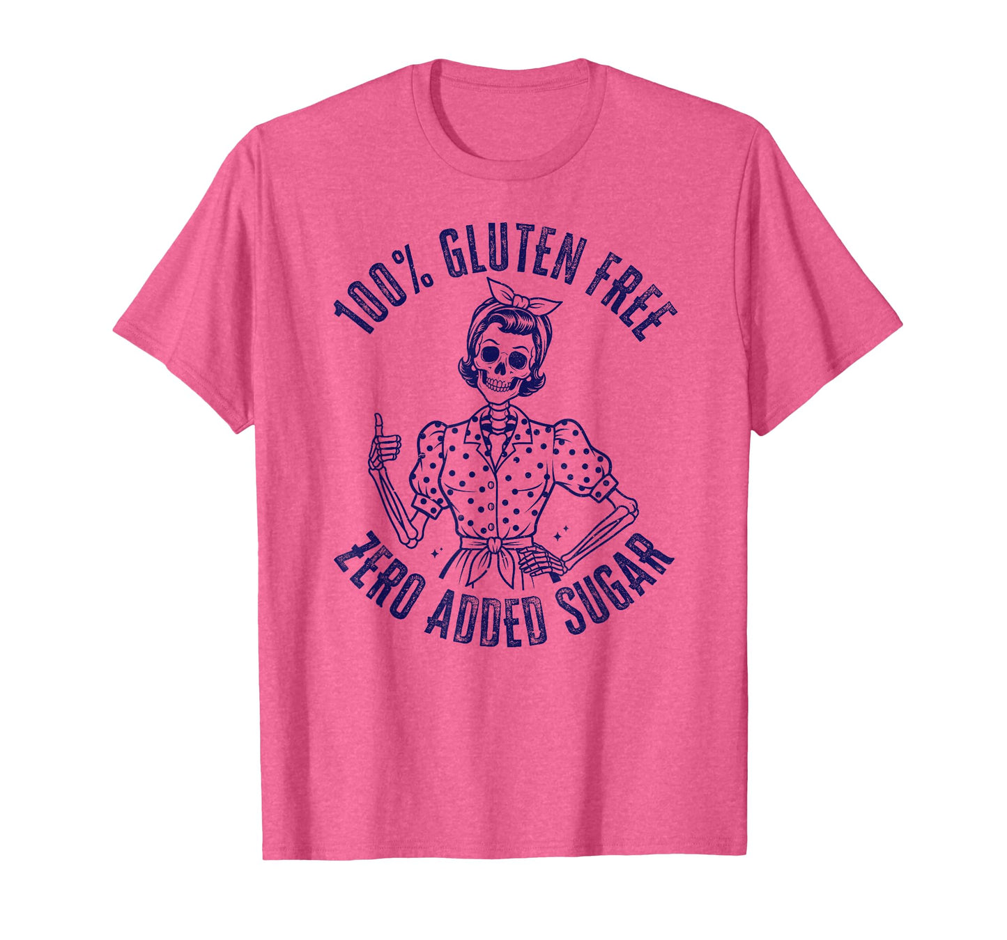 100 Gluten Free Zero Added Sugar Celiac Awareness Skeleton T-Shirt