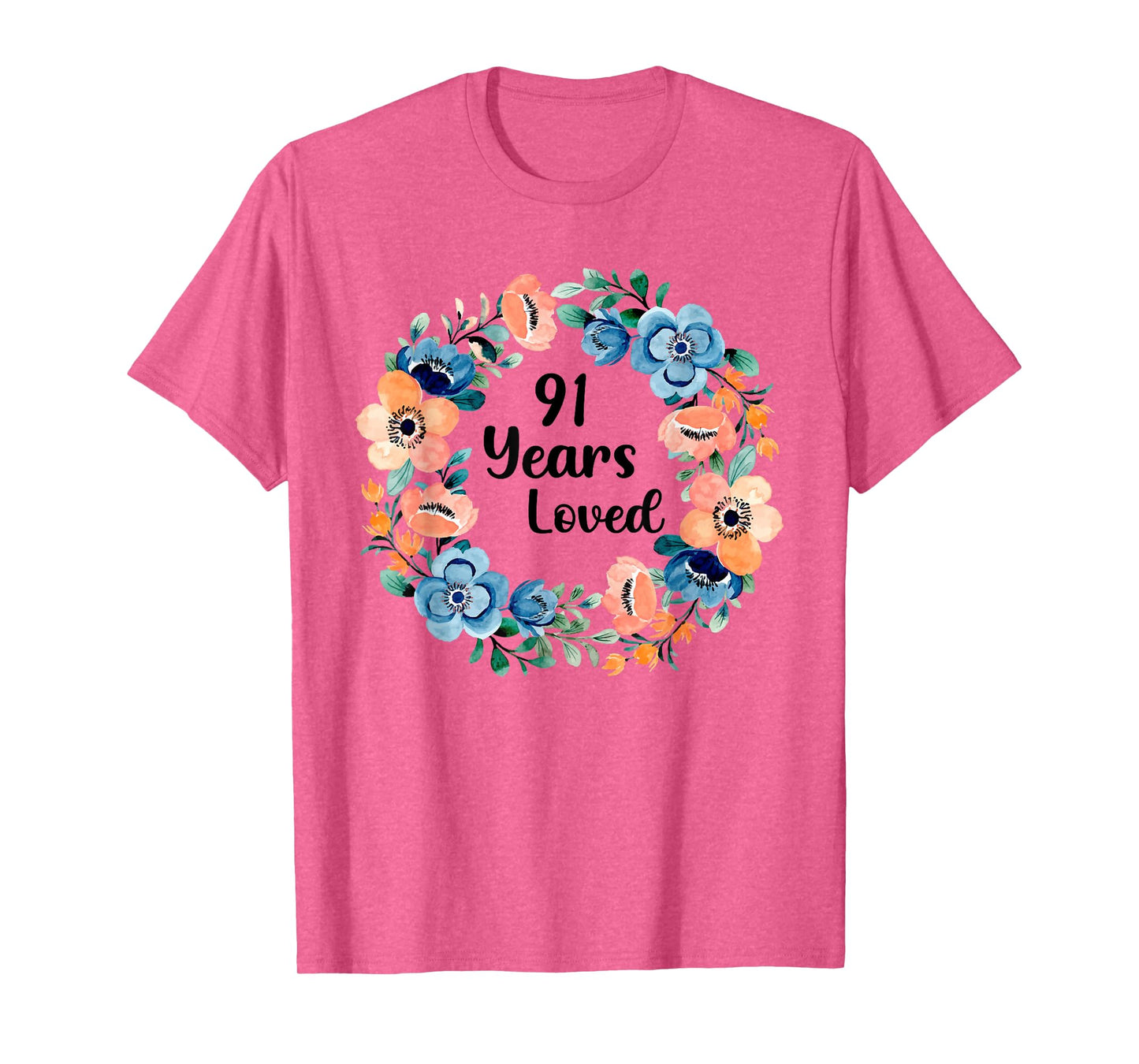 91 Years Loved Mom Grandma 91 Years Old 91st Birthday T-Shirt