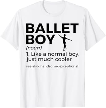 Funny Ballet Boy Definition Dance T-Shirt