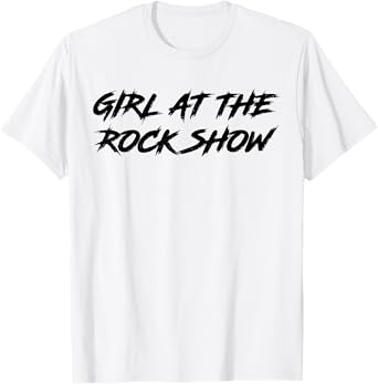 Girl At The Rock Show T-Shirt