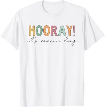 Hooray It's Music Day Music Teacher Back To School 2022 T-Shirt