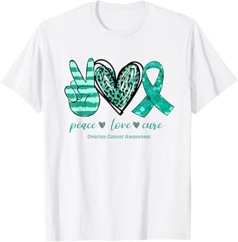 Peace Love Cure Teal Ribbon Ovarian Cancer Awareness T-Shirt