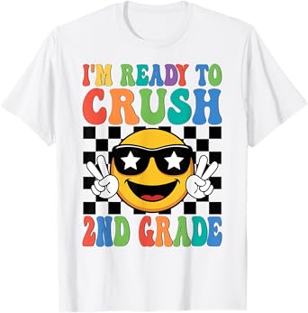 First Day I'm Ready To Crush 2nd Grade Second Grade Boy Girl T-Shirt