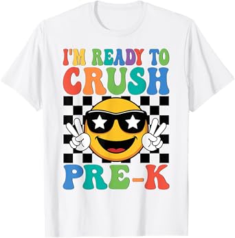 I'm Ready To Crush Pre-k 1st Day First Day Of Pre-k Boy Girl T-Shirt