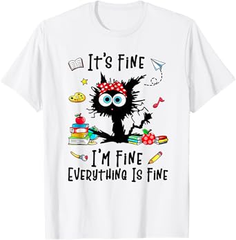 Teacher It's Fine I'm Fine Everything Is Fine Back To School Men Women Girls Kids T-Shirt