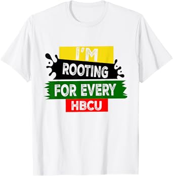 HBCU Black History Month I'm Rooting For Every HBCU T-Shirt