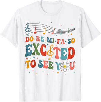 Do Re Mi Fa So Excited Back To School Music Teacher T-Shirt