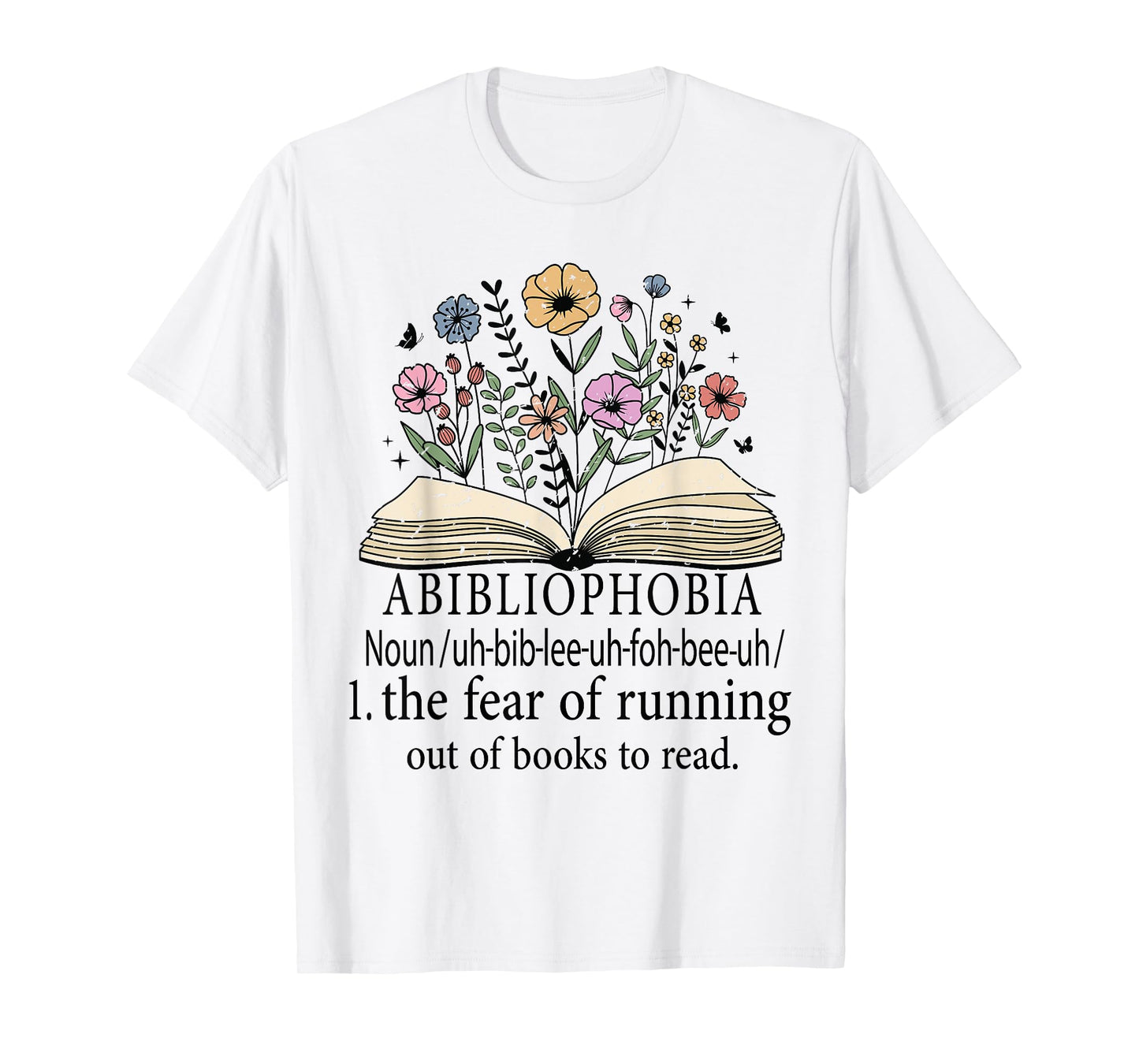 Abibliophobia Funny Reading Bookworm Reader Book T-Shirt