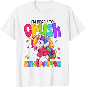 I'm Ready To Crush Kindergarten Unicorn Back To School Girls T-Shirt
