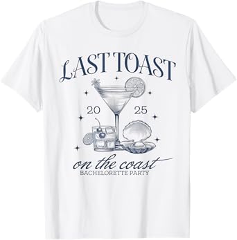 Last Toast On the Coast Est 2025 Beach Bachelorette Party T-Shirt