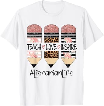 Funny Teach Love Inspire Librarian Life Back To School T-Shirt