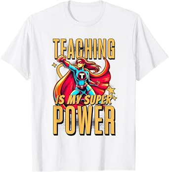 Teaching is My Super Power - Superhero Teacher Men Women Kids T-Shirt
