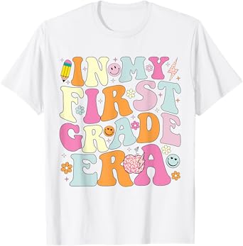 In My First Grade Era 1st Grade Girl Teacher Back to School T-Shirt