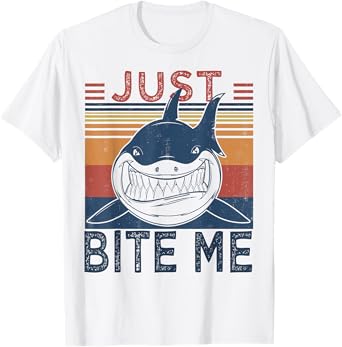 Just Bite Me | Funny Fishing Cool Shark T-Shirt