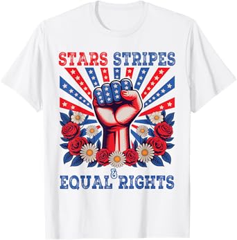 Stars Stripes And Equal Rights 4th July Patriotic Activist T-Shirt