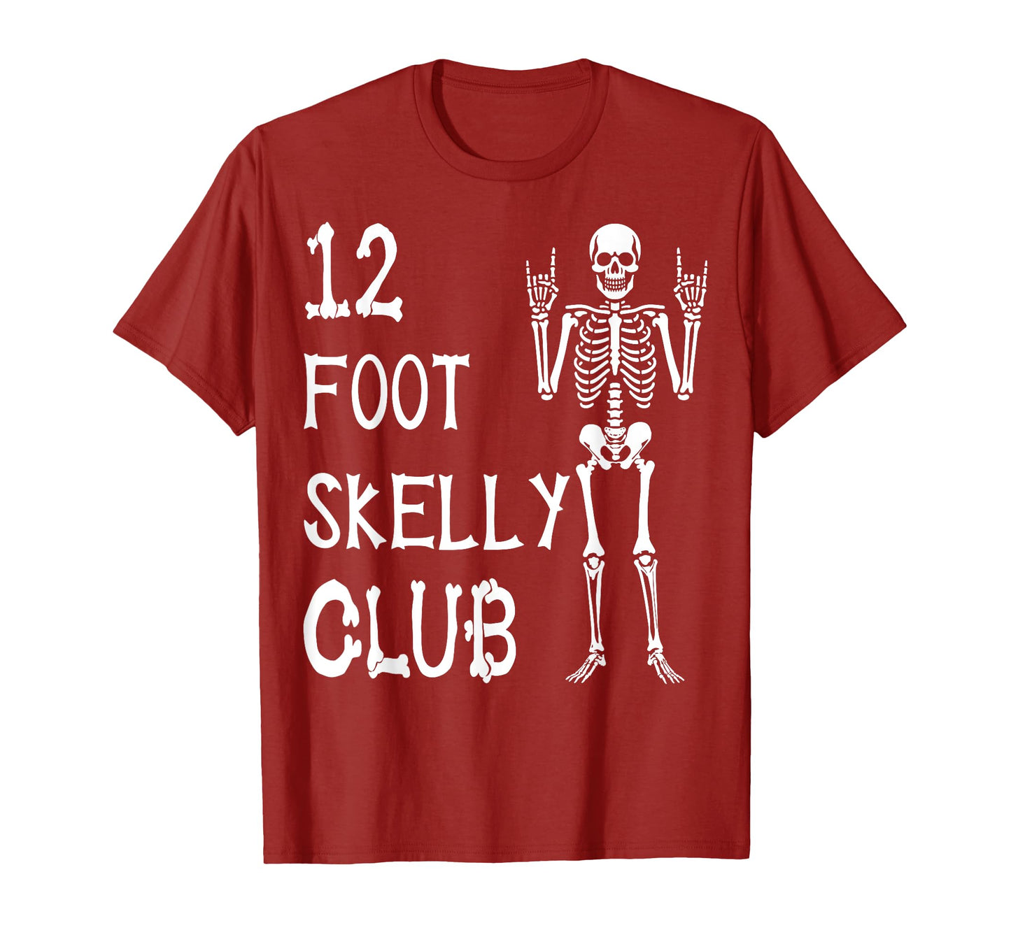 12 Foot Skelly Club - Halloween T-Shirt
