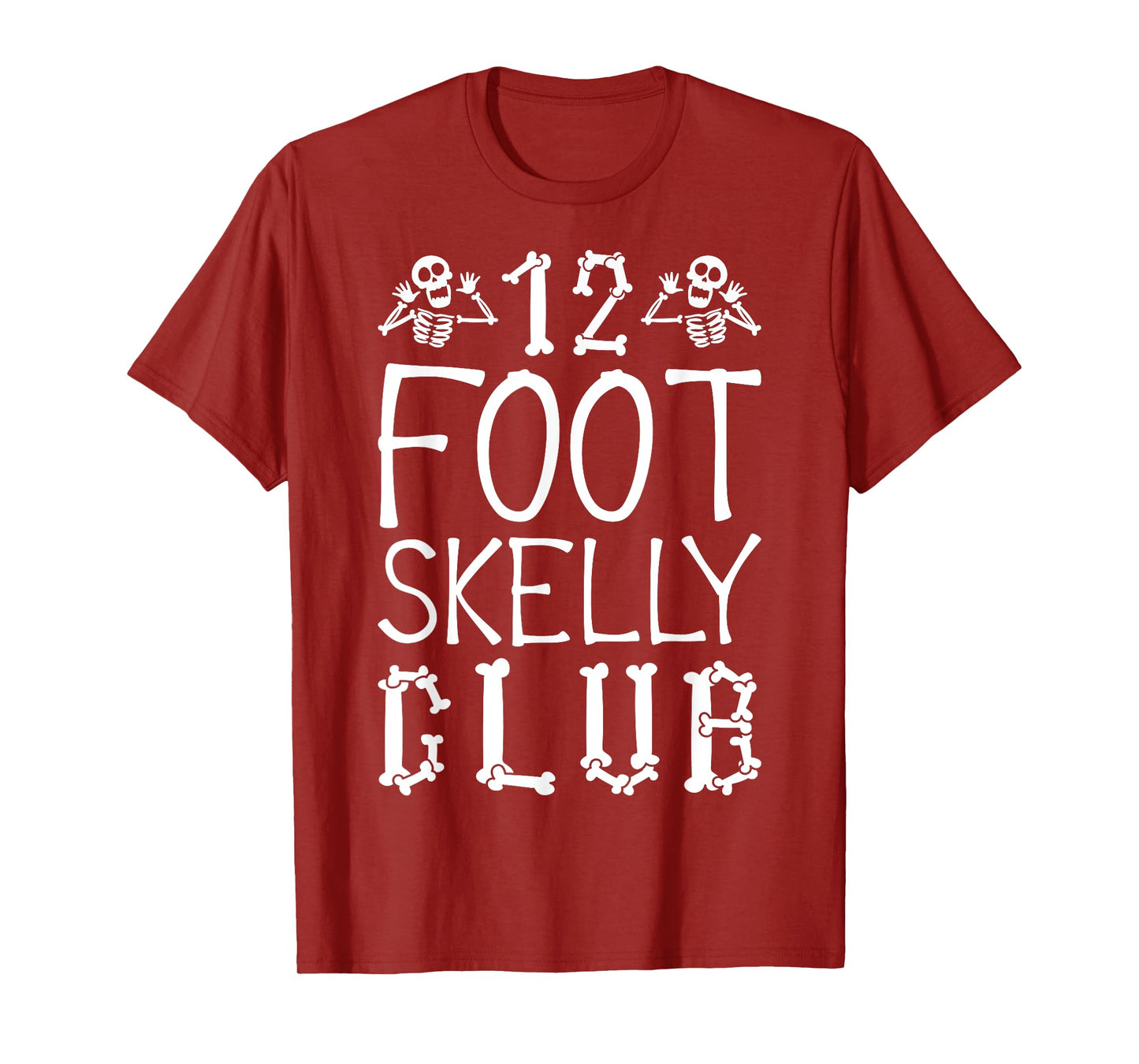 12 Foot Skelly Club - Halloween T-Shirt