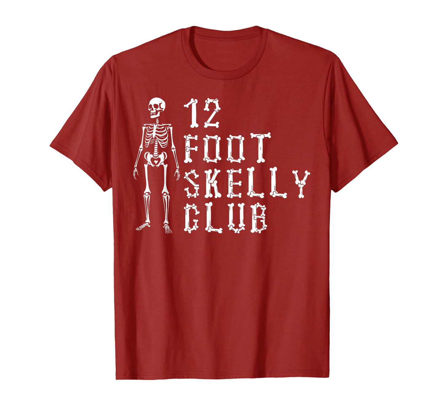 12 Foot Skelly Club - Halloween T-Shirt