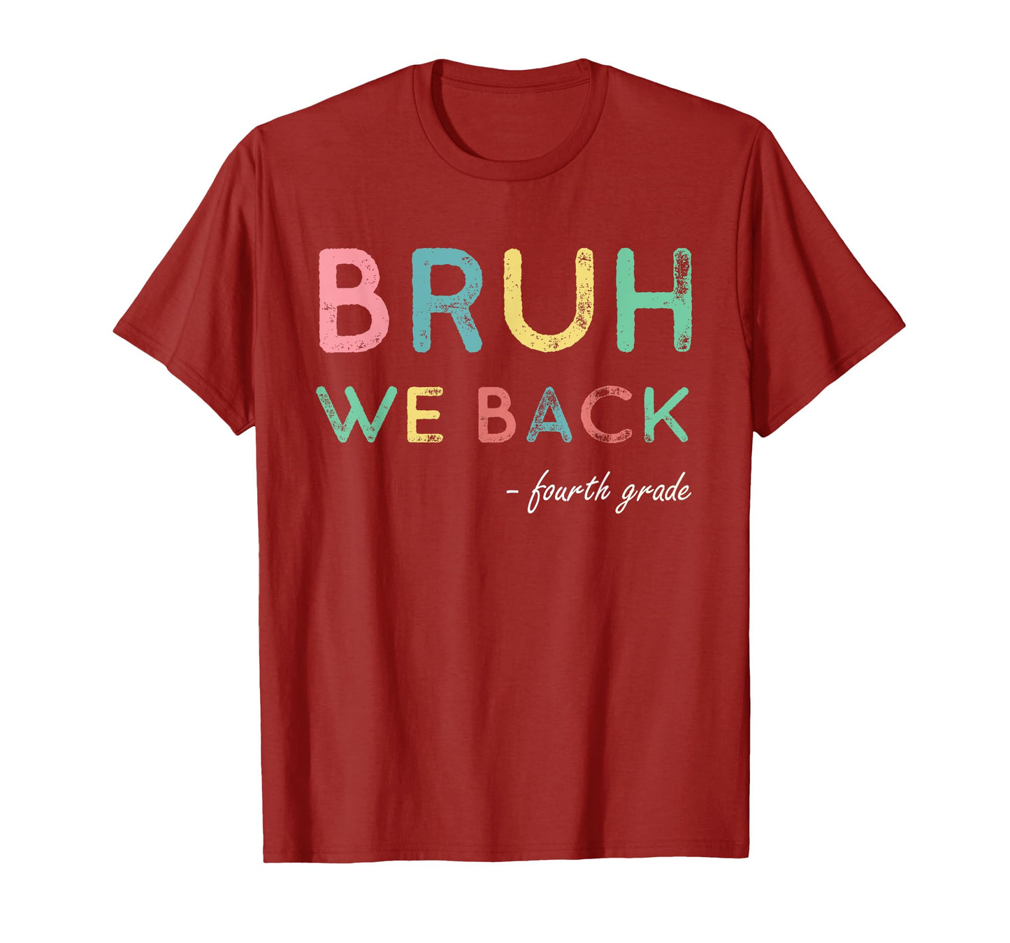 4th Grade First Day Of School Bruh We Back For Fourth Grader T-Shirt