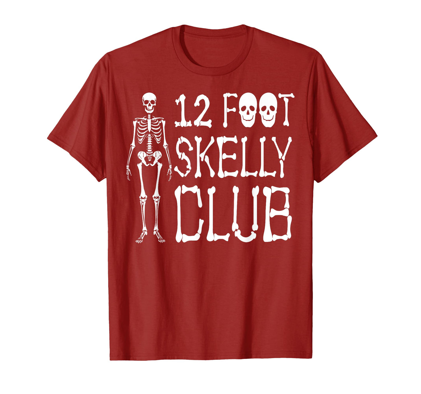 12 Foot Skelly Club - Halloween T-Shirt