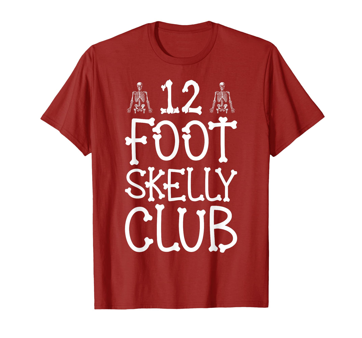 12 Foot Skelly Club - Halloween T-Shirt