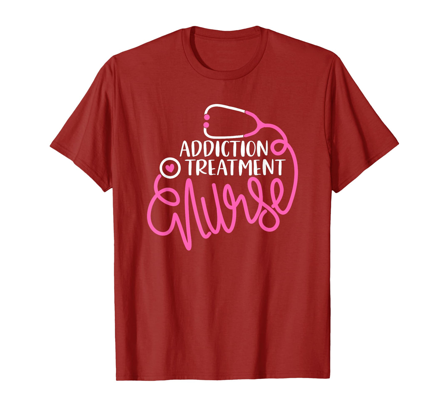 Addiction Treatment Nurse Substance Abuse Nursing Department T-Shirt