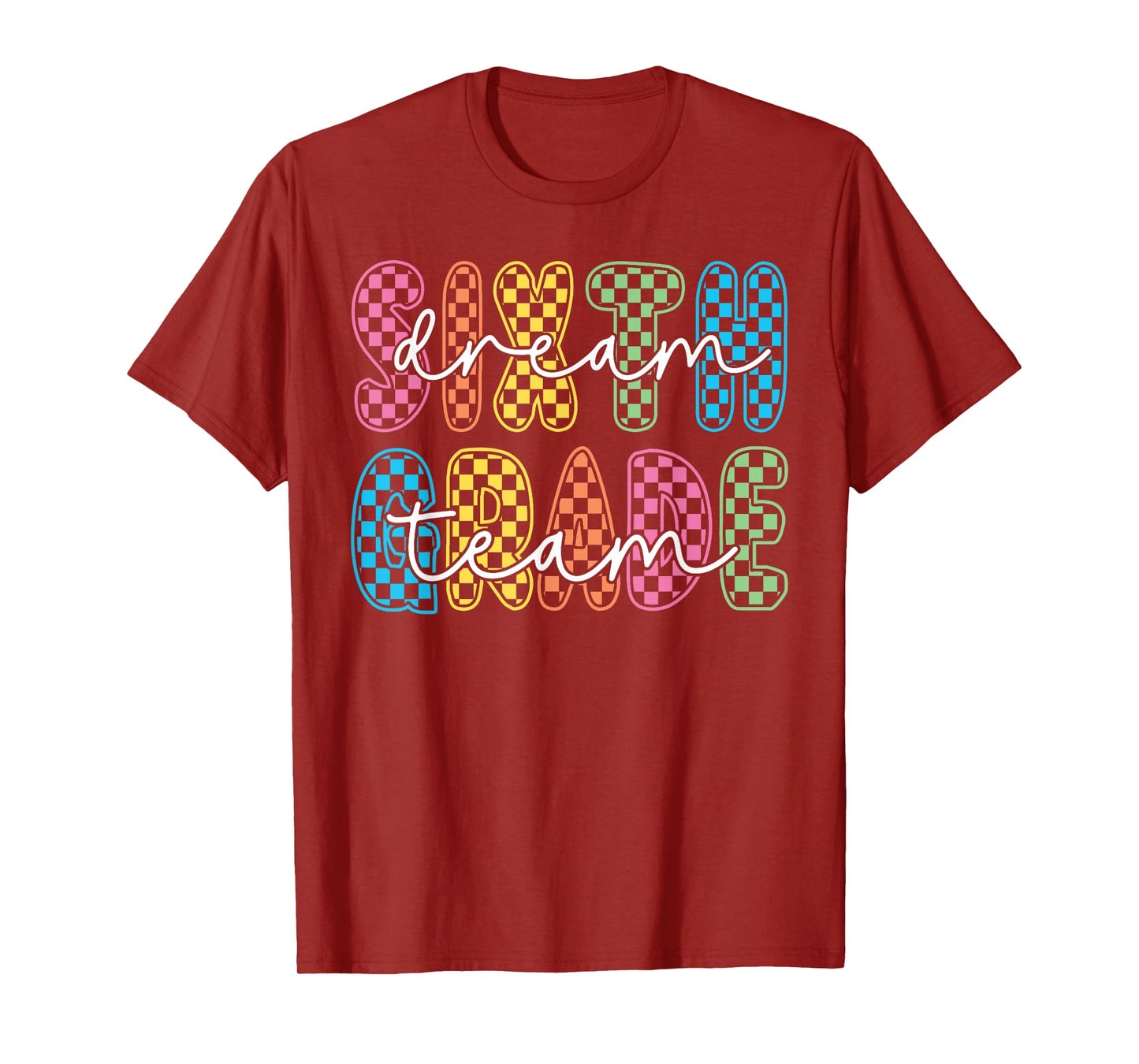 6th Sixth Grade Dream Team Teachers First Day Back To School T-Shirt
