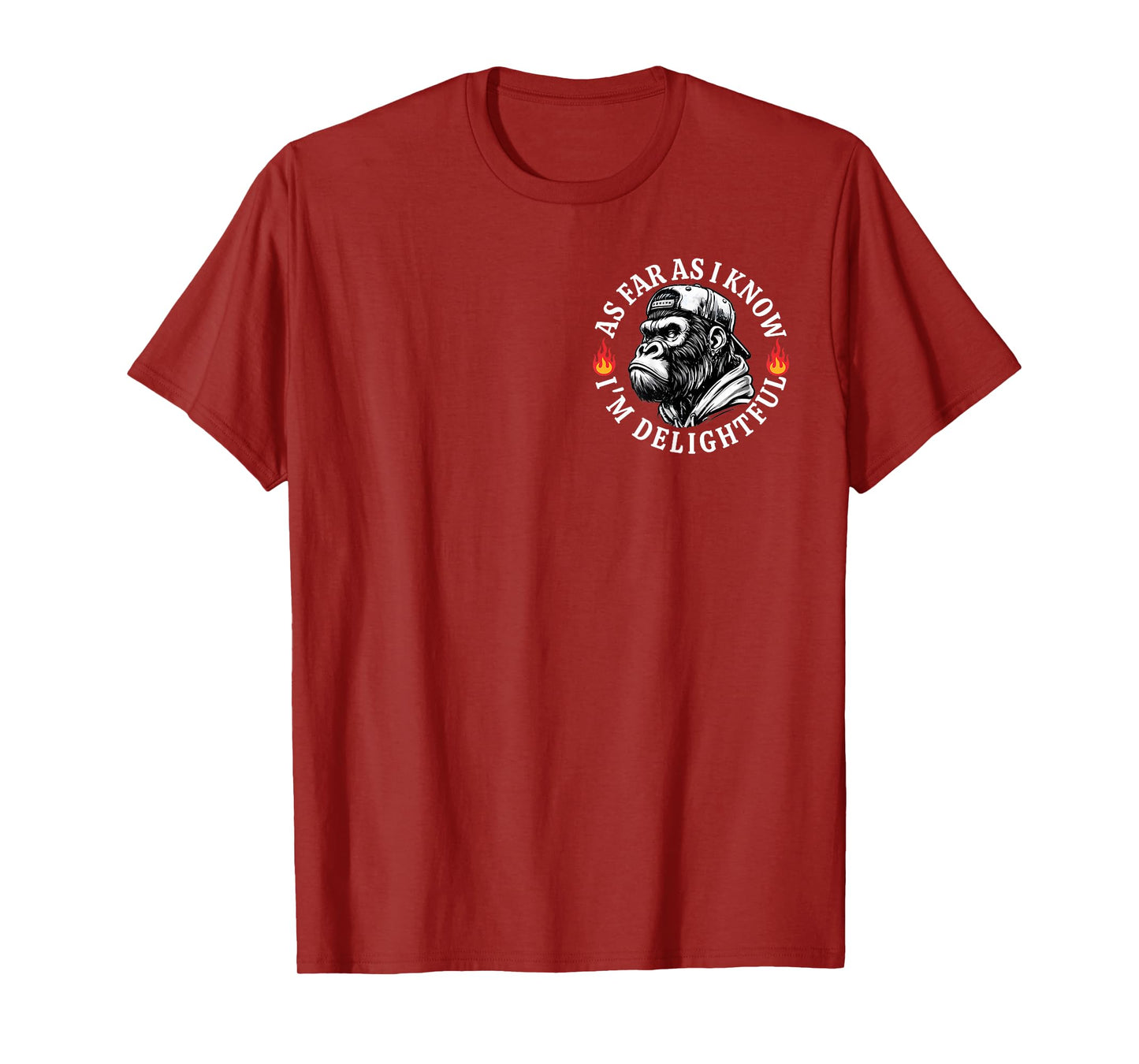 (2 Sided) As Far As I Know I'm Delightful Funny Monkey Quote T-Shirt