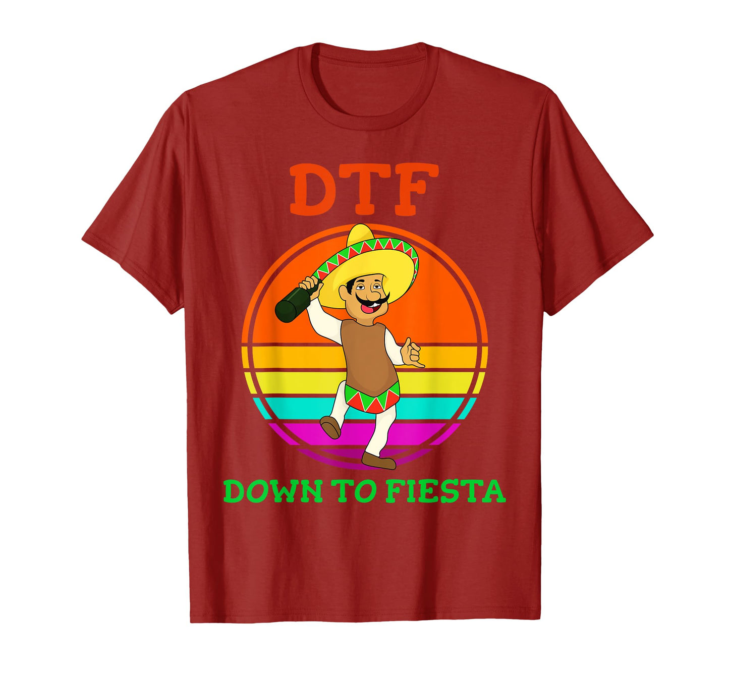 DTF Down To Fiesta T-shirt Funny Cinco De Mayo Costume Party T-Shirt