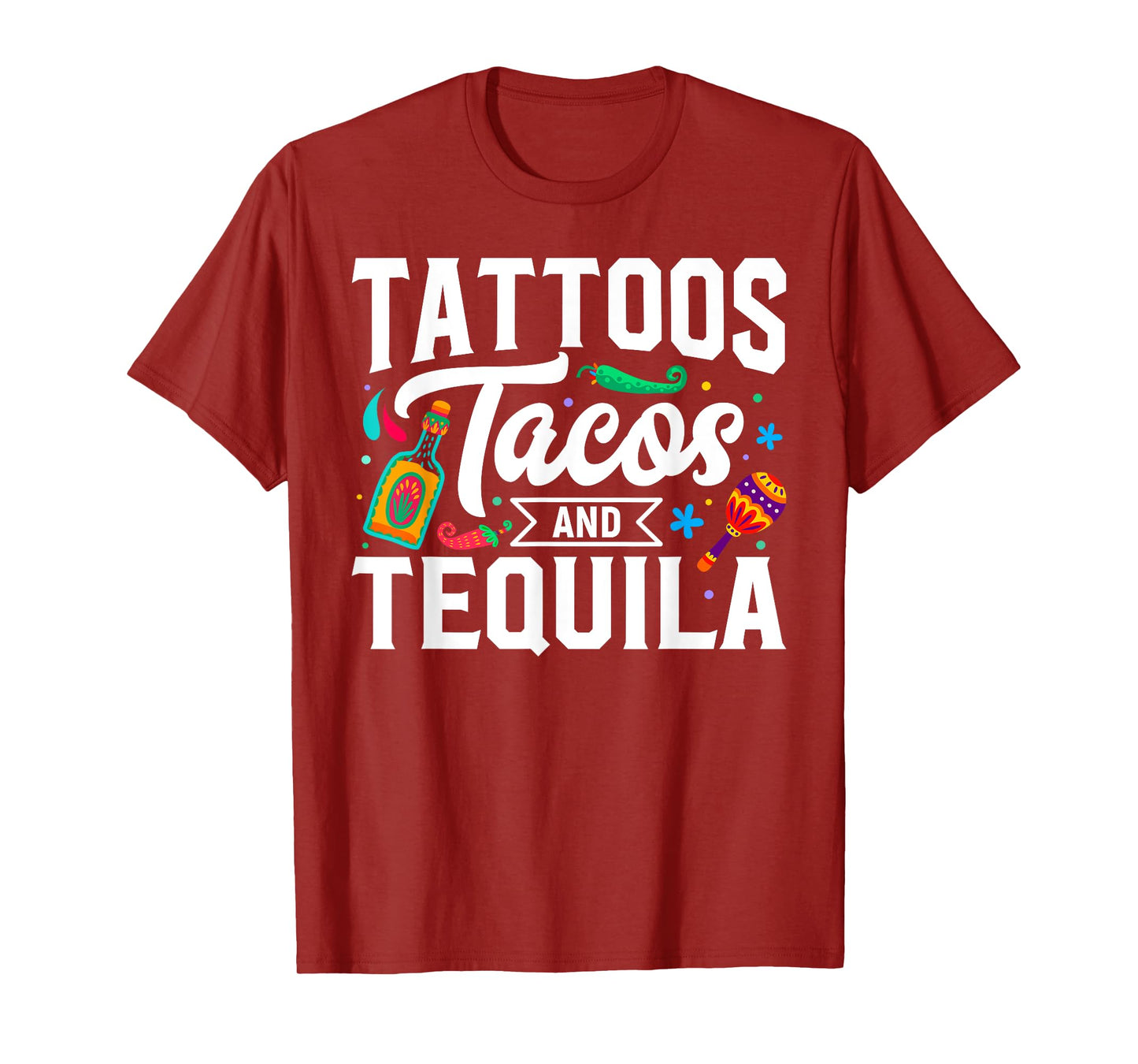 Tacos Tattoos Tequila Funny Mexican Food Street Taco T-Shirt