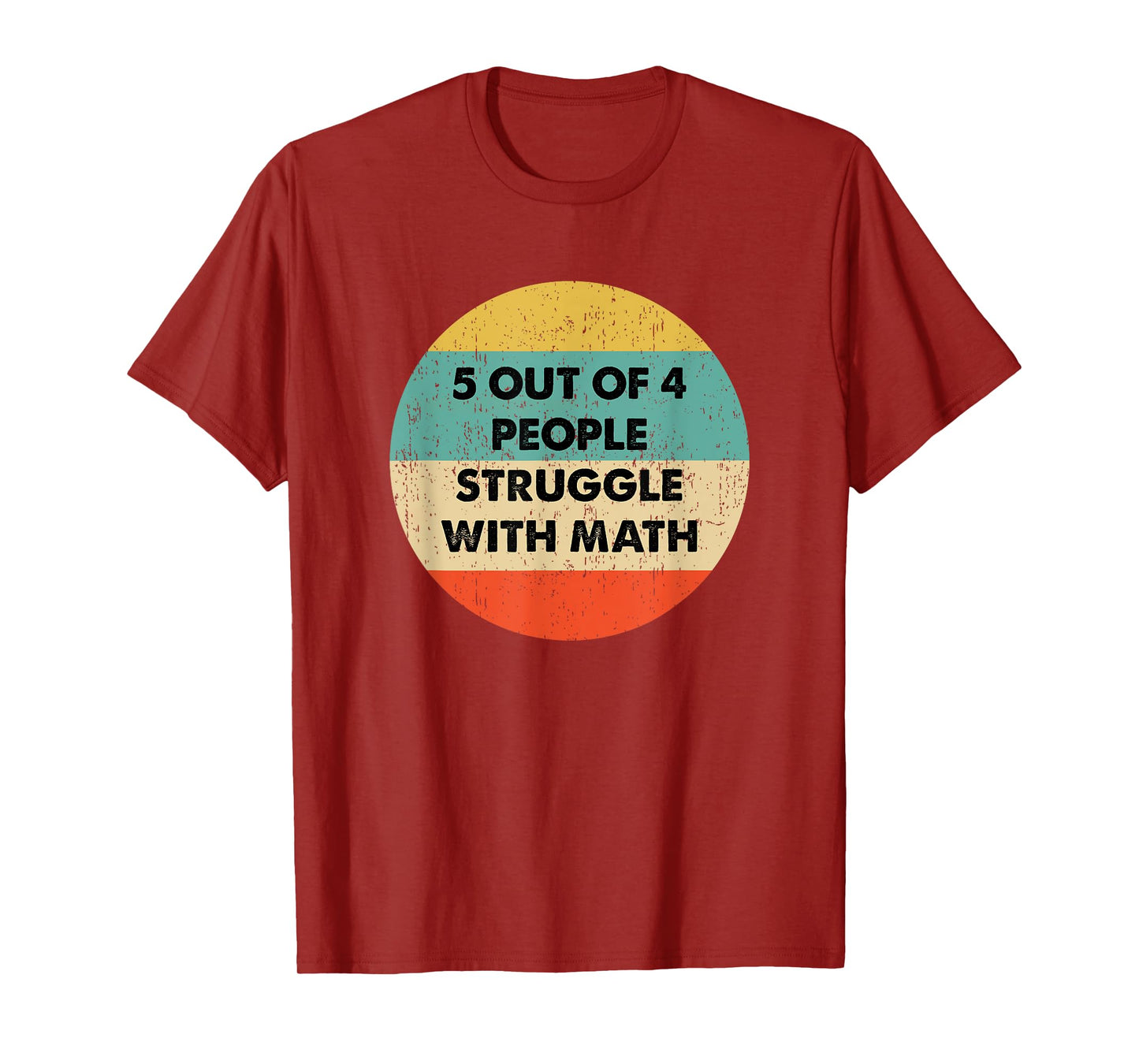 5 Out Of 4 People Struggle with Math T-Shirt
