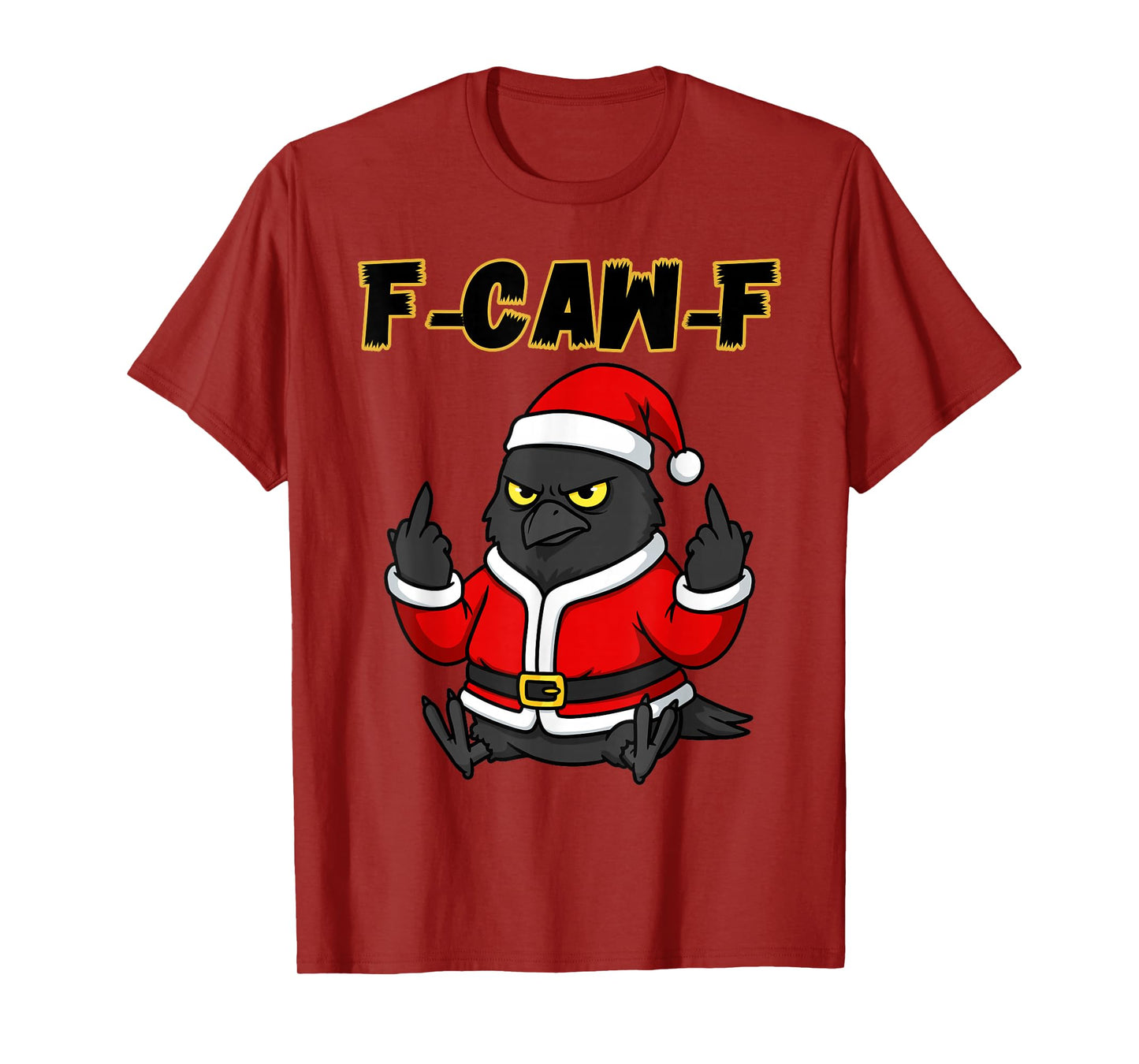 F-Caw-F Crow Raven Tee F CAW F Xmas Meme Adult Santa Claus T-Shirt