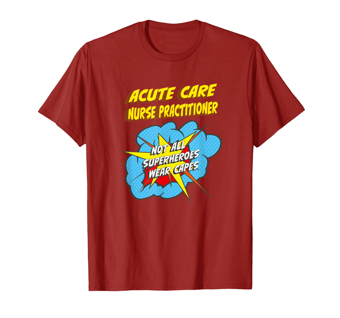 Acute Care Nurse Practitioner Funny Superhero Job T-Shirt