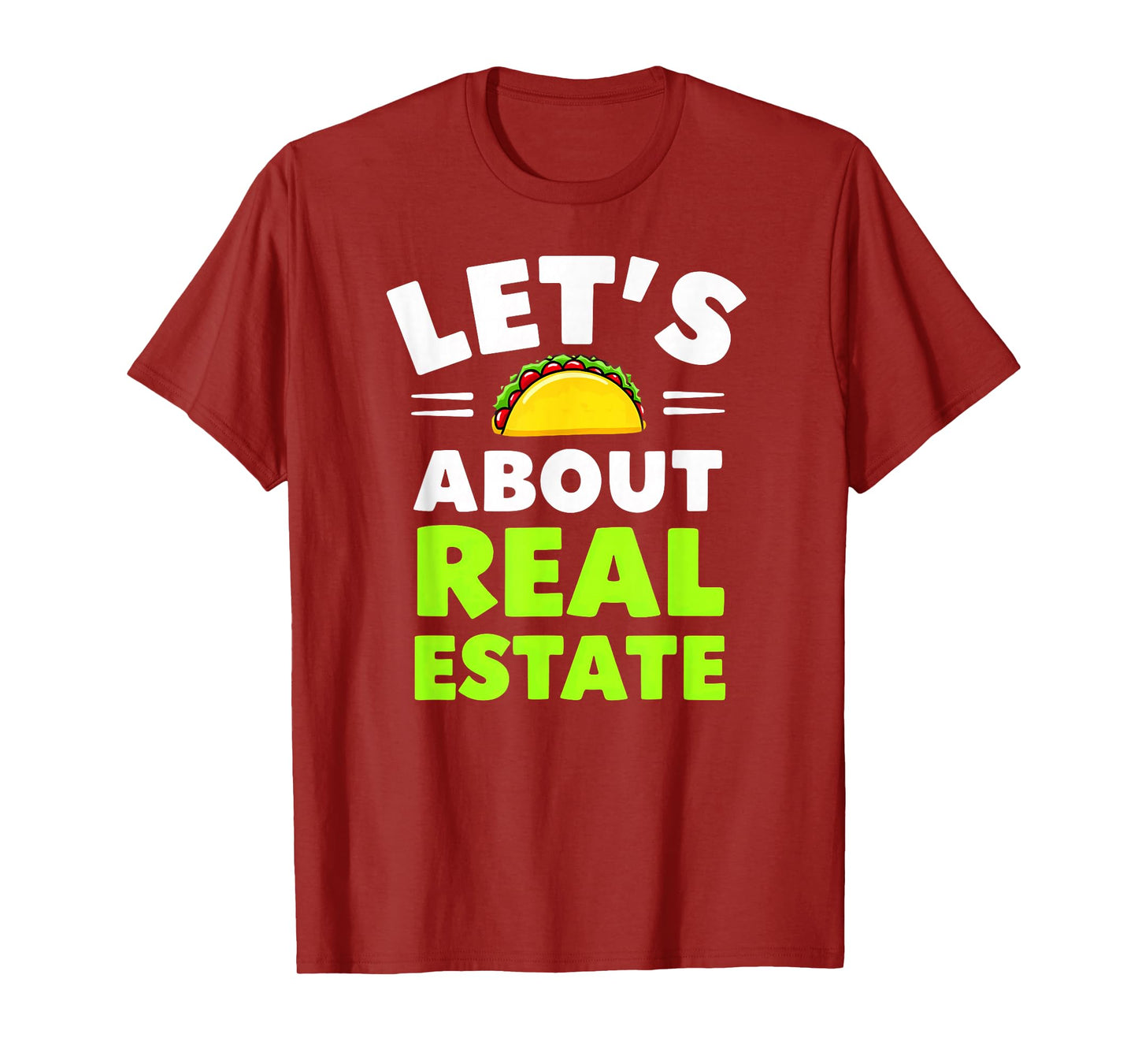 Tacos Lover Realtor Let's Taco About Real Estate T-Shirt