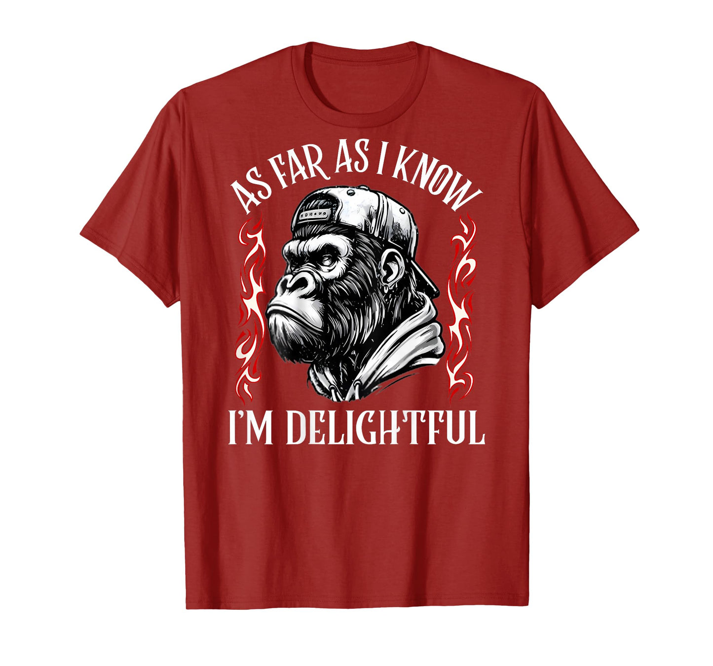 (ON Back) As Far As I Know I'm Delightful Funny Monkey Quote T-Shirt