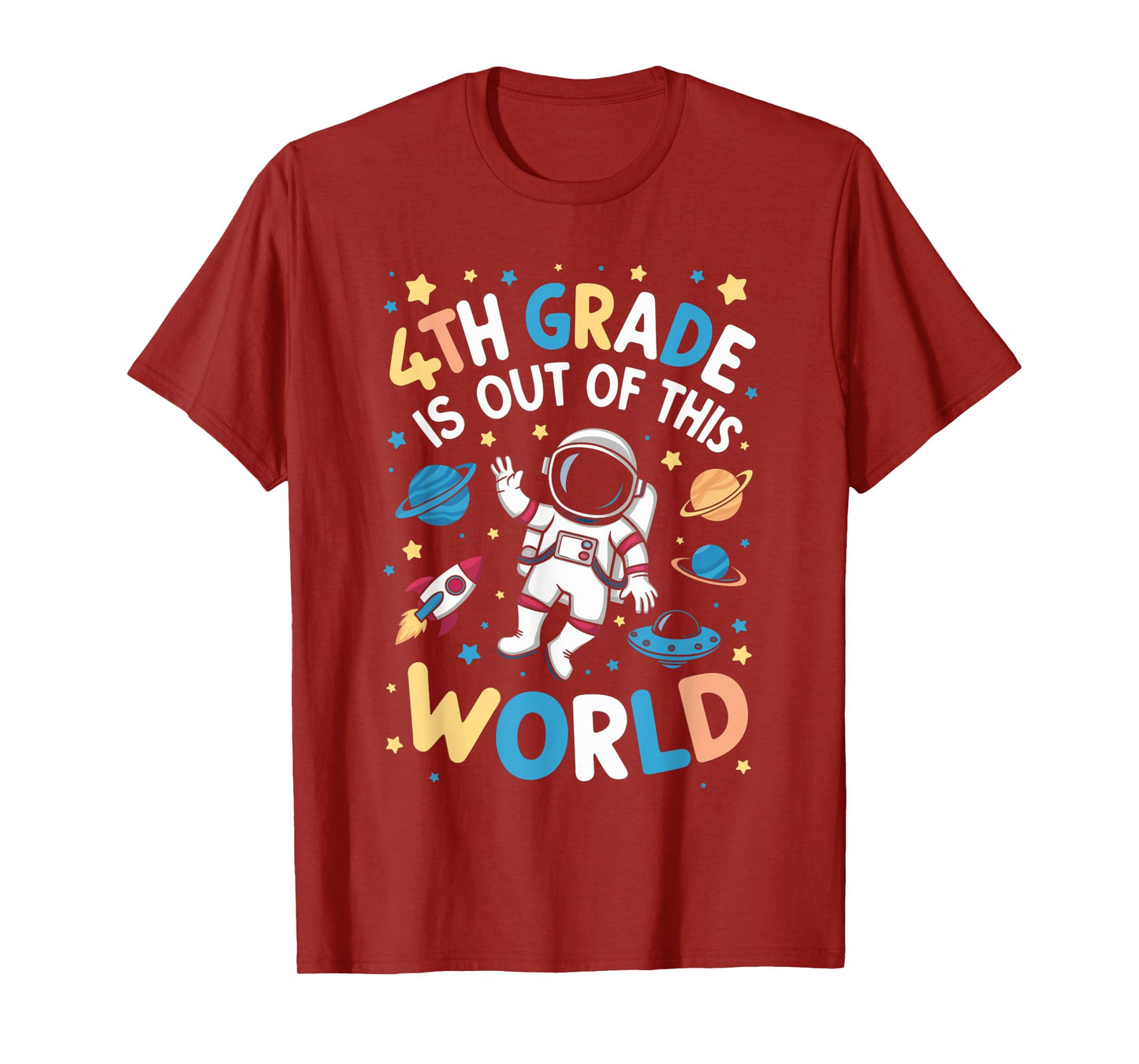 4th Grade Is Out Of This World Astronaut Back To School T-Shirt