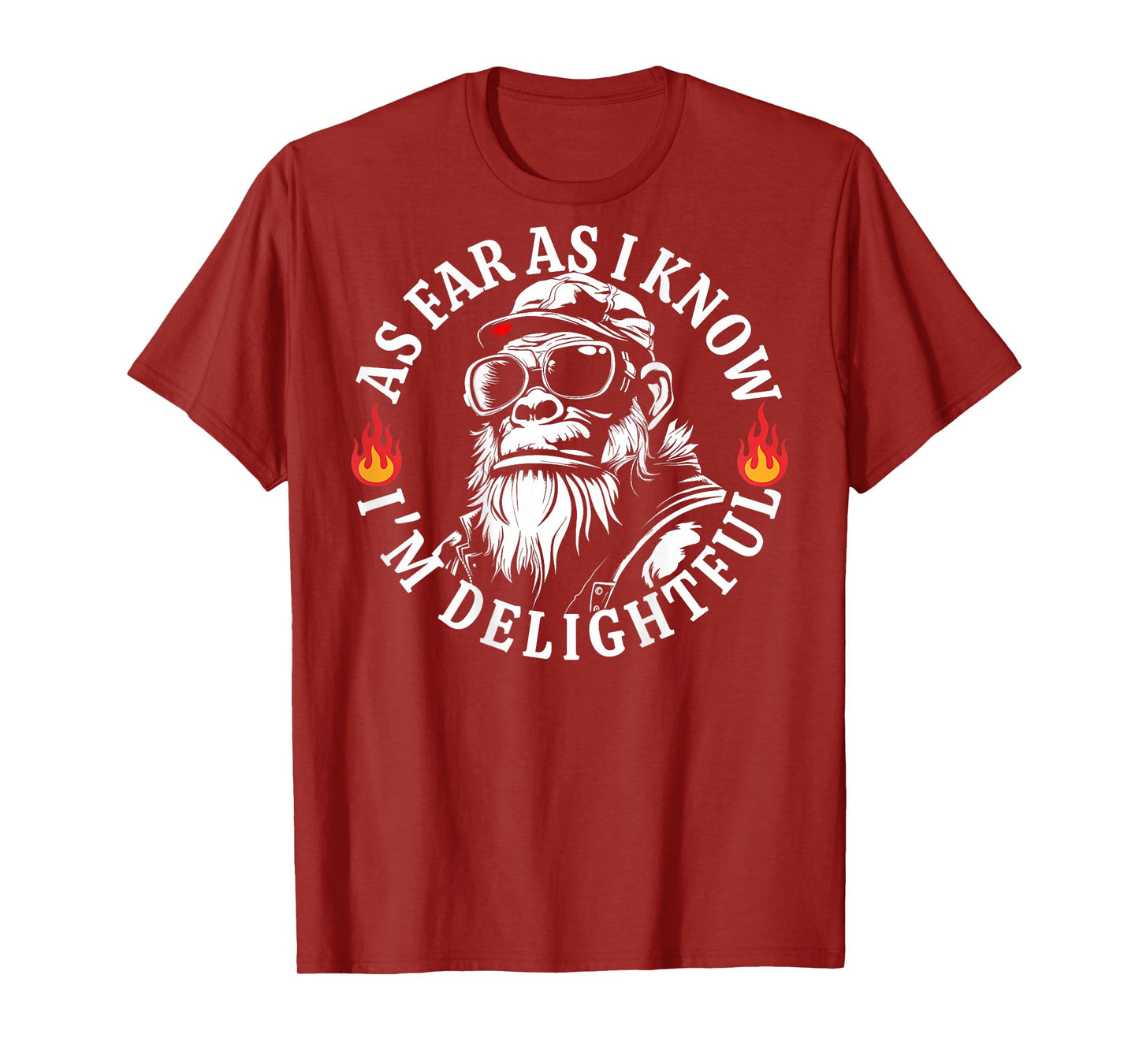 (ON Back) As Far As I Know I'm Delightful Funny Monkey Quote T-Shirt