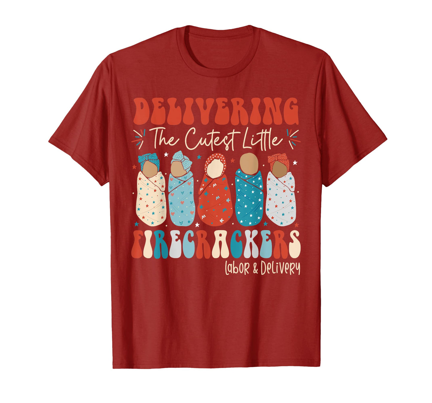 4th Of July Labor And Delivery L&D Nurse Independence Day T-Shirt