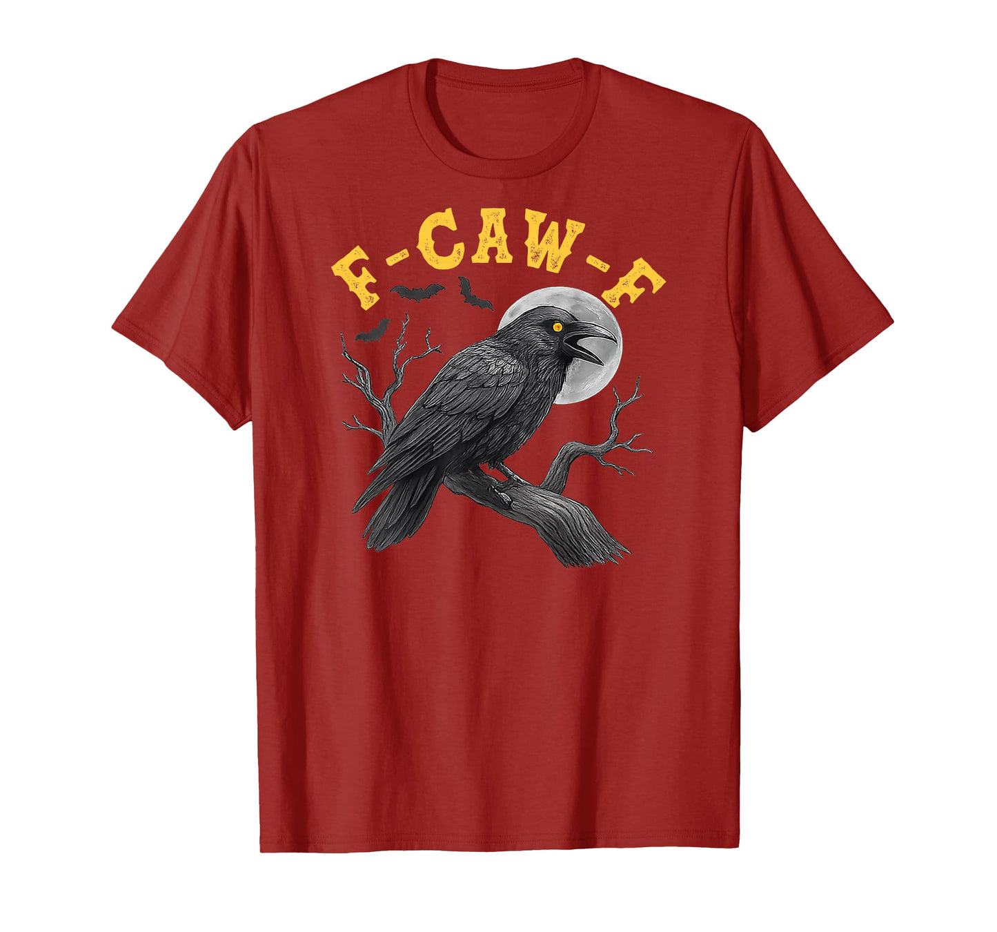 (On Back) F-Caw-F Black Crow Black Bird Funny Crow F-Caw-F T-Shirt