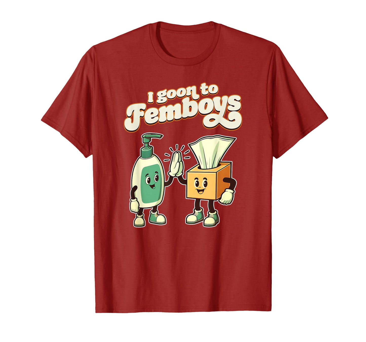 I Goon to FEMBOYS Certified Gooner Brainrot Meme Edging T-Shirt