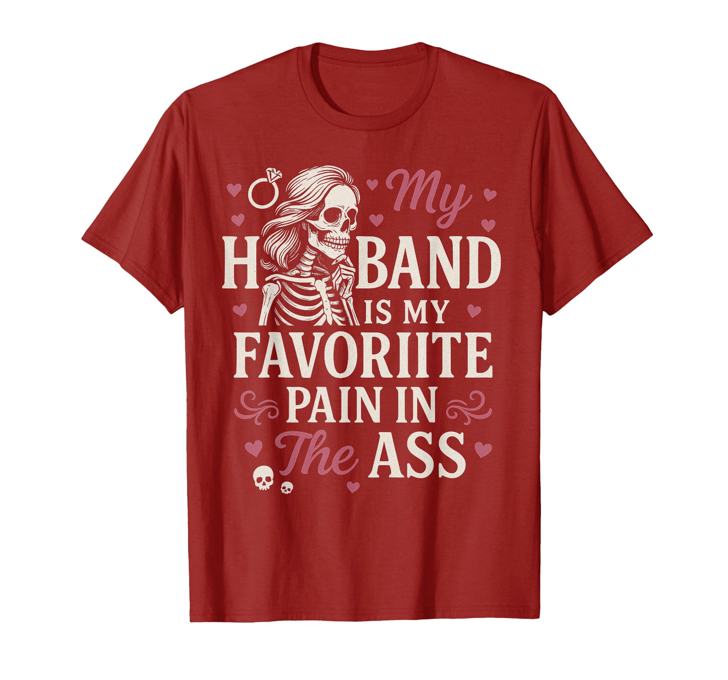 My Husband is My Favorite Pain in The Ass Skeleton Wife T-Shirt