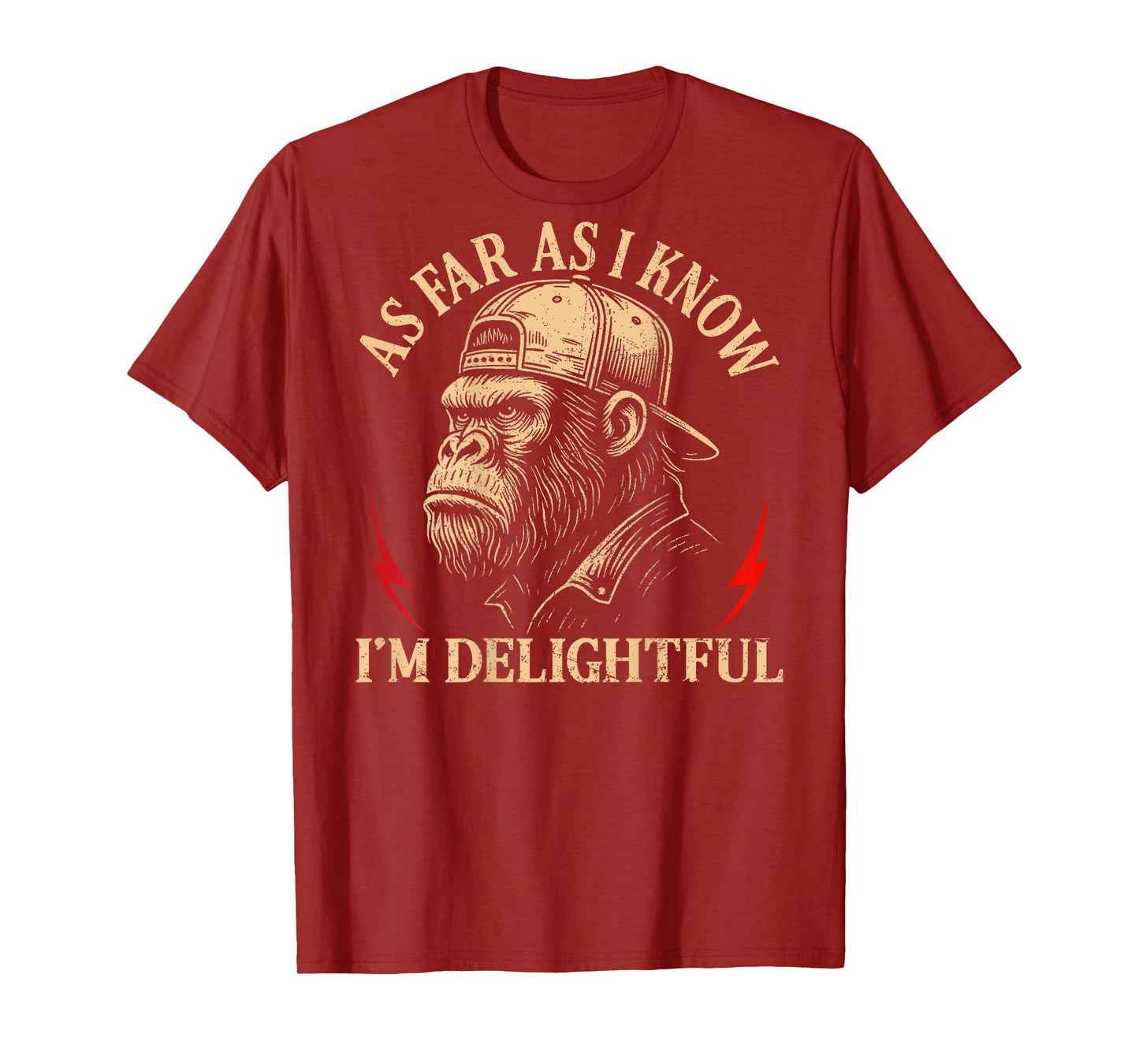 (ON Back) As Far As I Know I'm Delightful Funny Monkey Quote T-Shirt