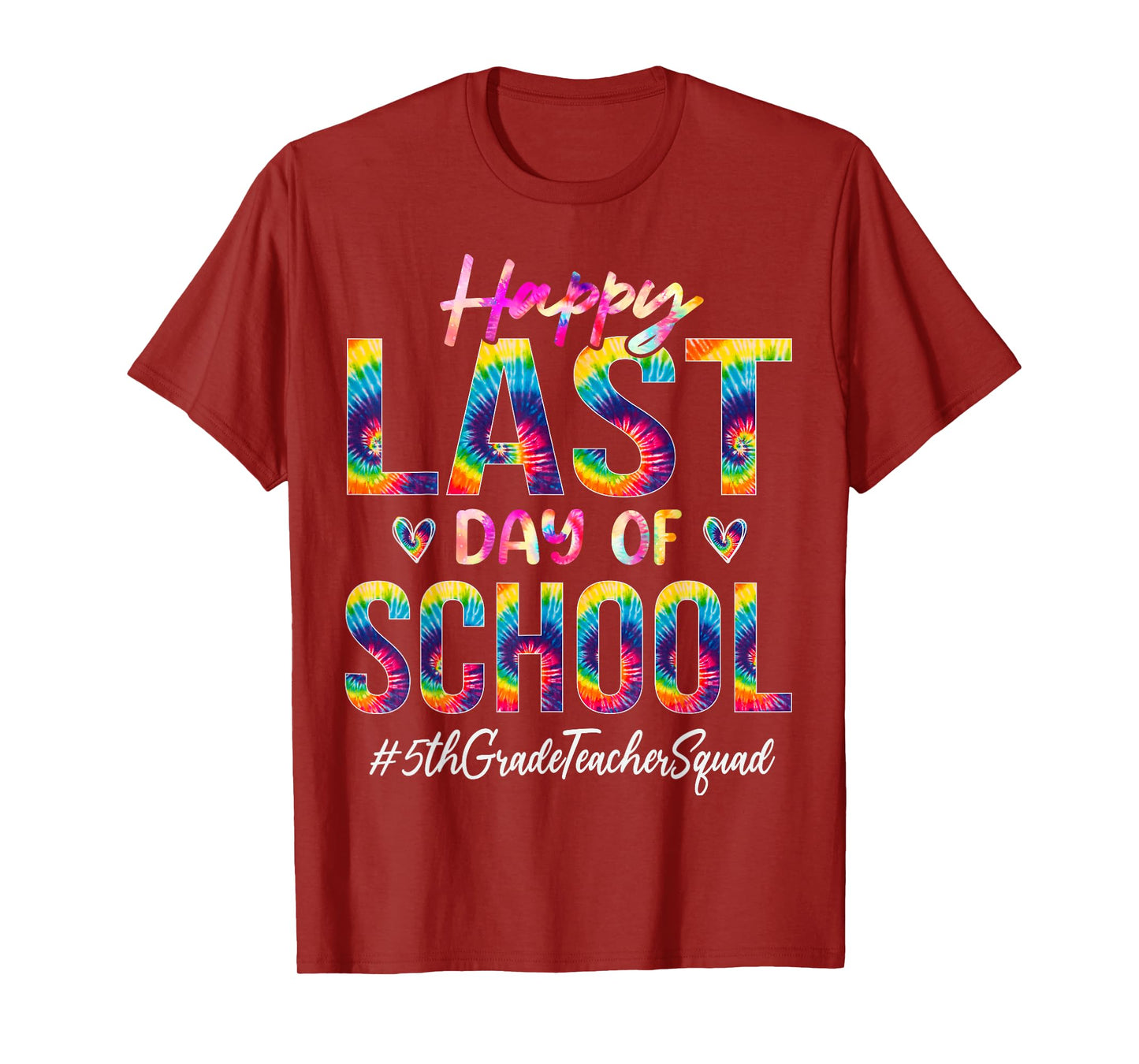 5th Grade Teacher Squad Happy Last Day of School Tie Dye T-Shirt for Men Women