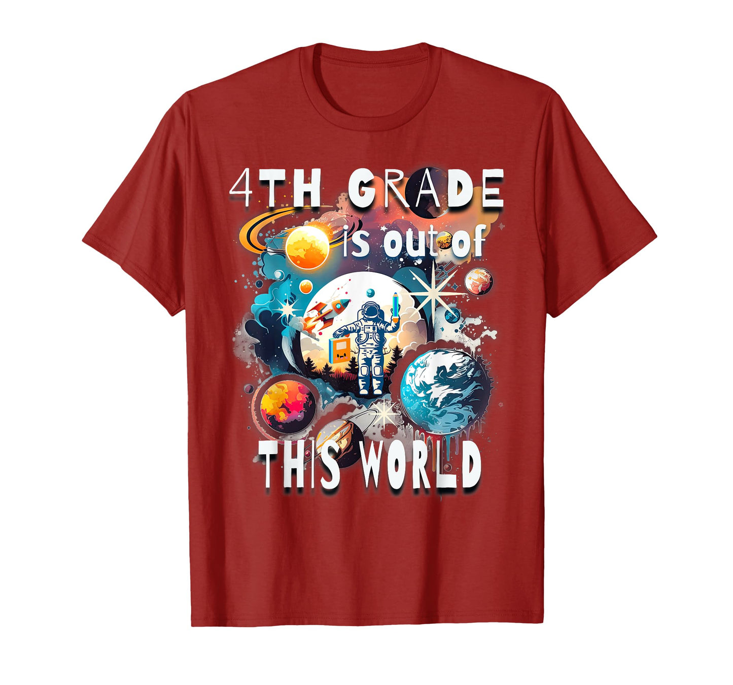 4th Grade Is Out Of This World Back To School Astronaut T-Shirt