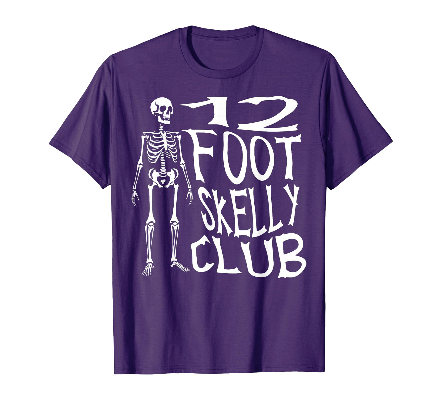 12 Foot Skelly Club - Halloween T-Shirt