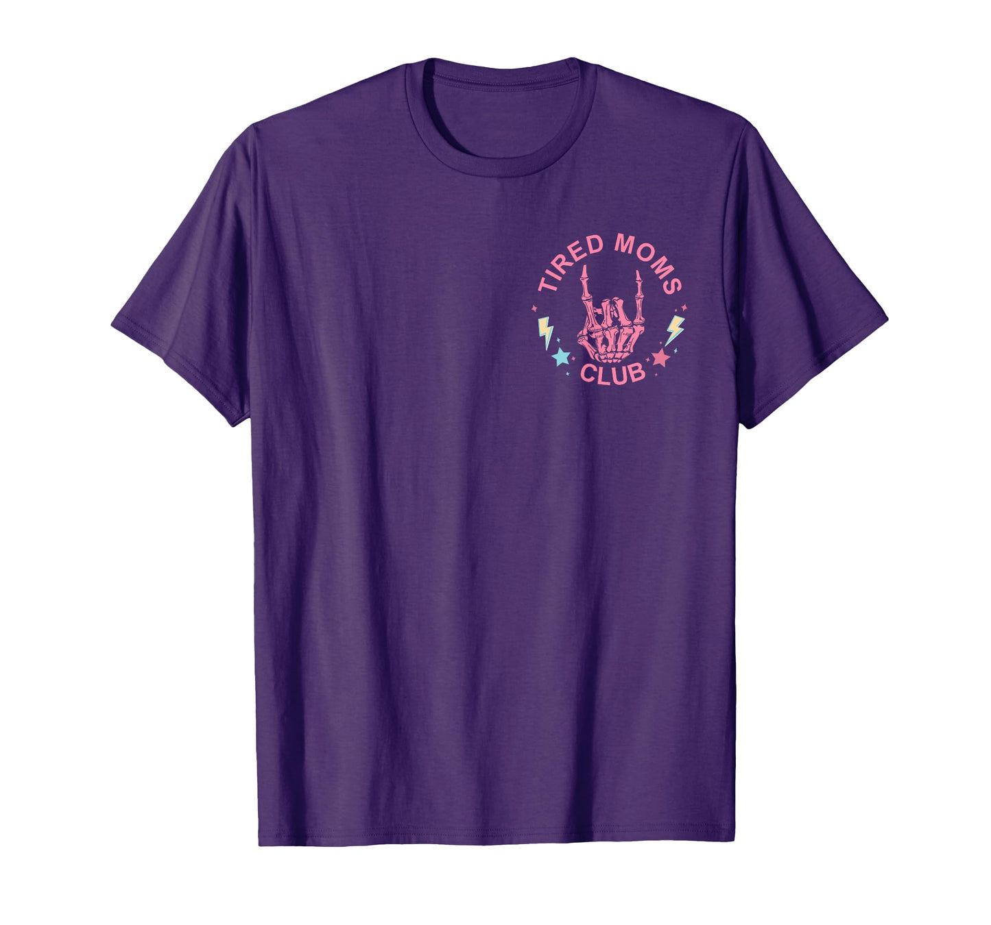 (2 Sided) Skeleton Tired Moms Club Tired Mama Exhausted Mom T-Shirt